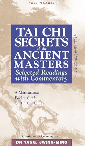 Imagen de archivo de Tai Chi Secrets Ancient Masters: Selected Readings from the Masters (Tai Chi Treasures) a la venta por SecondSale