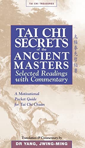 Stock image for Tai Chi Secrets Ancient Masters: Selected Readings from the Masters (Tai Chi Treasures) for sale by SecondSale