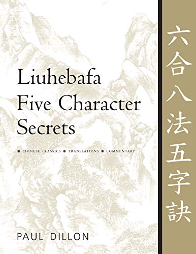 Stock image for Liuhebafa Five Character Secrets: Chinese Classics, Translations, Commentary for sale by Goodwill of Colorado