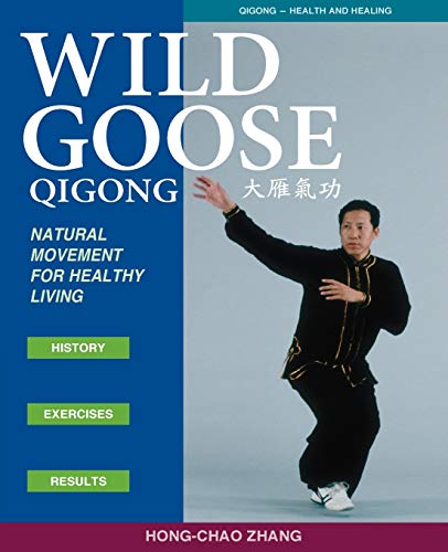 Imagen de archivo de Wild Goose Qigong : Natural Movement for Healthy Living a la venta por Better World Books