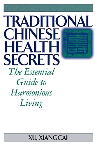 Stock image for Traditional Chinese Health Secrets: The Essential Guide to Harmonious Living (Practical TCM) for sale by Goodwill Southern California