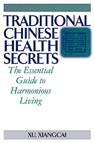 9781886969896: Traditional Chinese Health Secrets: The Essential Guide to Harmonious Living (Practical TCM)