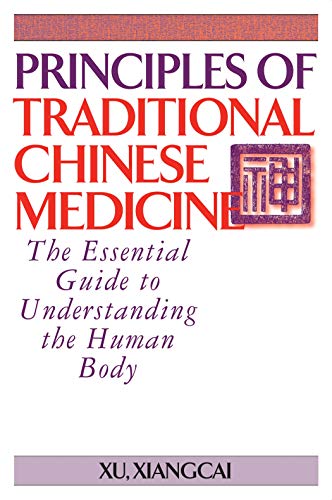 9781886969995: Principles of Traditional Chinese Medicine: The Essential Guide to Understanding the Human Body