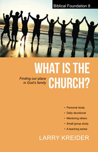 Beispielbild fr What is the Church?: Finding our place in God?s family (Biblical Foundation Series) zum Verkauf von SecondSale