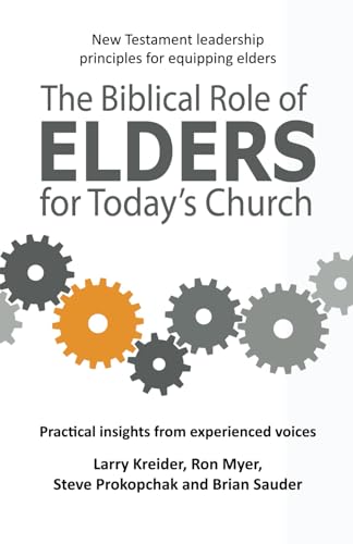 9781886973626: The Biblical Role of Elders for Today's Church: New Testament leadership principles for equipping elders