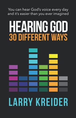 9781886973763: Hearing God 30 Different Ways: You can hear God's voice every day and it's easier than you ever imagined.