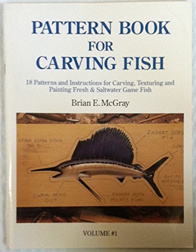 9781886975019: Pattern Book for Carving Fish: 18 Patterns and Instructions for Carving, Texturing and Painting Fresh & Saltwater Game Fish (1)