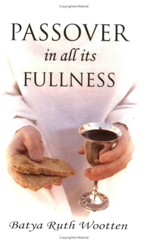 Beispielbild fr Passover in All Its Fullness zum Verkauf von ThriftBooks-Dallas