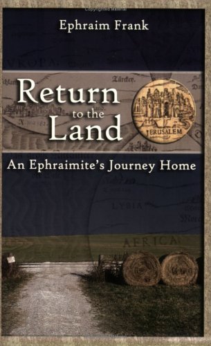 Stock image for Return to the Land: An Ephraimite's Journey Home for sale by AwesomeBooks