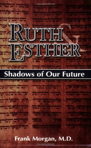 Stock image for Ruth & Esther: Shadows of Our Future for sale by ThriftBooks-Atlanta