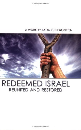 Imagen de archivo de Redeemed Israel: Reunited and Restored a la venta por ThriftBooks-Dallas