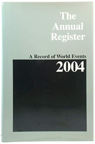 Beispielbild fr The Annual Register. A Record of World Events 2004 zum Verkauf von PsychoBabel & Skoob Books