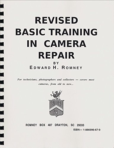 Revised Basic Training in Camera Repair (9781886996670) by Romney, Edward H.
