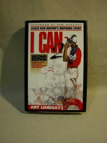 I Can 2: Coach Ron Brown's Inspiring Story (9781887002936) by Brown, Ron; Lindsay, Art