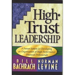 Stock image for High trust leadership: A proven system for developing an organization of high-performance financial professionals for sale by HPB-Ruby