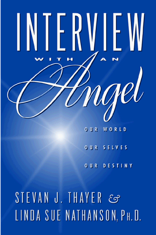 Stock image for Interview with an Angel: Our World, Ourselves, Our Destiny for sale by ThriftBooks-Dallas