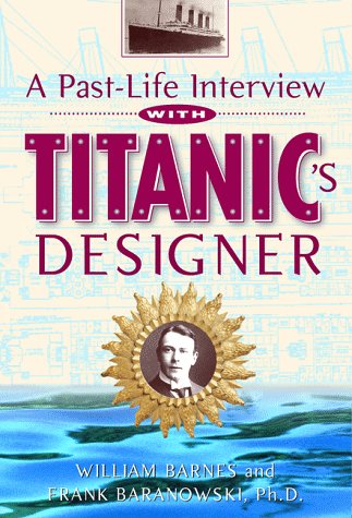 9781887010115: A Past-Life Interview With Titanic's Designer