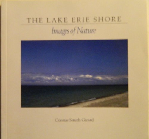 Beispielbild fr The Lake Erie Shore: Images of Nature zum Verkauf von AwesomeBooks