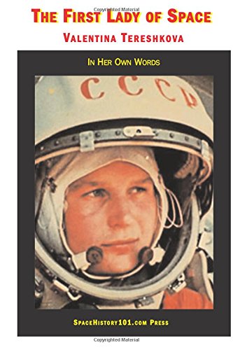 Imagen de archivo de Valentina Tereshkova, The First Lady of Space: In Her Own Words a la venta por Books Unplugged