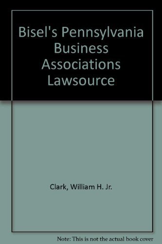 Stock image for Bisel*s Pennsylvania Business Associations Lawsource for sale by dsmbooks