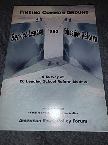 Stock image for Finding common ground: Service-learning and education reform : a survey of 28 leading school reform models for sale by HPB-Red