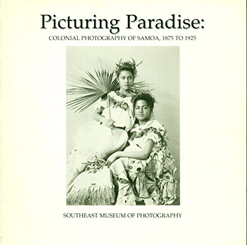 9781887040143: Picturing Paradise: Colonial Photography of Samoa, 1875 to 1925