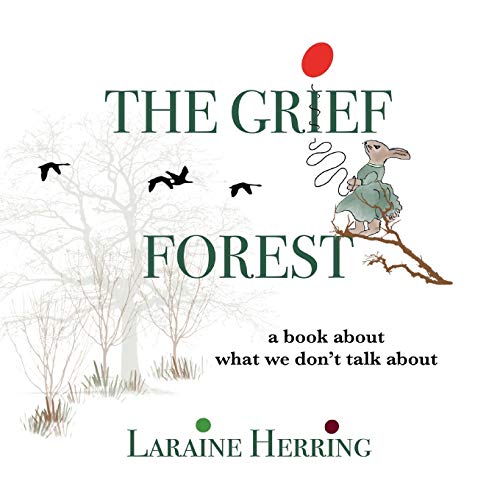 Stock image for The Grief Forest: A Book About What We Dont Talk About for sale by Goodwill of Colorado