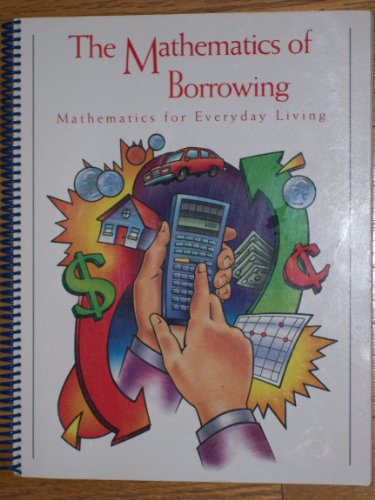 Stock image for The Mathematics of Borrowing (Mathematics for Everyday Living) for sale by Wonder Book