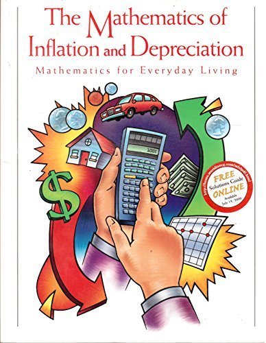 The Mathematics of Inflation and Depreciation (Mathematics for Everyday Living) (9781887050623) by Unknown Author