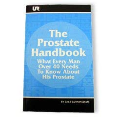 Imagen de archivo de The Prostate Handbook: What Every Man over 40 Needs to Know About His Prostate a la venta por AwesomeBooks