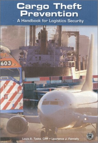 Stock image for Cargo Theft Prevention: A Handbook for Logistics Security for sale by HPB-Red