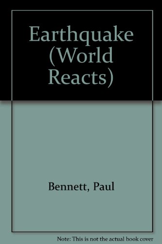 Earthquake: The World Reacts (The World Reacts Series) (9781887068444) by Bennett, Paul