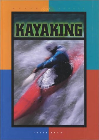 9781887068567: Kayaking (World of Sports)