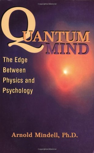 9781887078641: Quantum Mind: The Edge Between Physics & Psychology