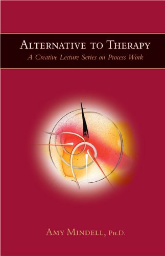 9781887078740: Alternative to Therapy: A Creative Lecture Series on Process Work