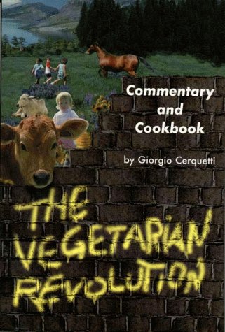 Imagen de archivo de The Vegetarian Revolution: Commentary and Cookbook a la venta por AwesomeBooks