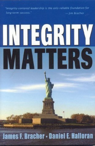 Imagen de archivo de Integrity Matters [Hardcover] Jim Bracher and Dan Halloran a la venta por Hay-on-Wye Booksellers