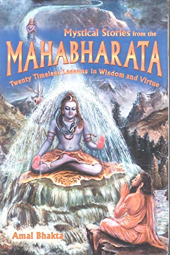 Imagen de archivo de Mystical Stories from the Mahabharata: Twenty Timeless Lessons in Wisdom and Virtue a la venta por Hay-on-Wye Booksellers