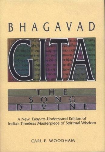 Imagen de archivo de Bhagavad Gita: The Song Divine: Song Divine - A New Easy to Understand Edition of India's Timeless Masterpiece of Spiritual Wisdom a la venta por WeBuyBooks