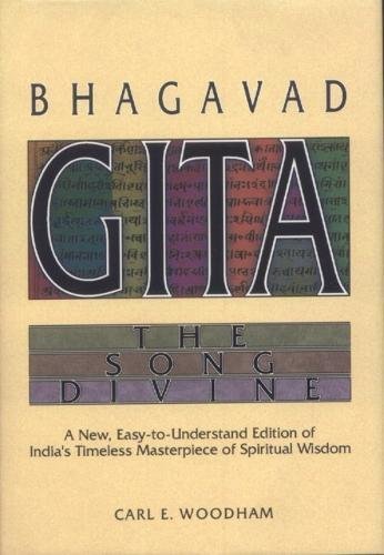 Stock image for Bhagavad Gita: The Song Divine: Song Divine - A New Easy to Understand Edition of India's Timeless Masterpiece of Spiritual Wisdom for sale by WeBuyBooks