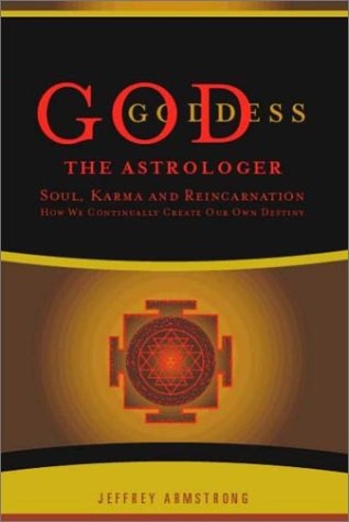 Stock image for God the Astrologer: Soul, Karma and Reincarnation - How We Continually Create Our Own Destiny for sale by Vedic Book Services