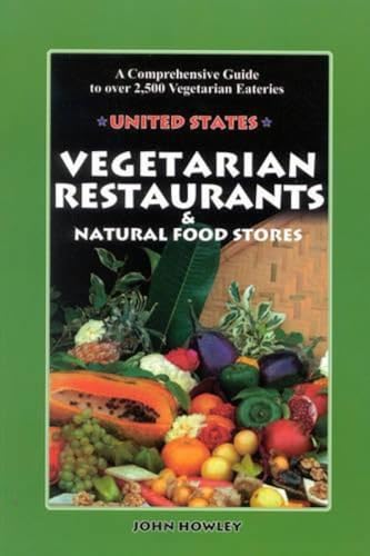 Beispielbild fr Vegetarian Restaurants and Natural Food Stores in the U. S.: A Comprehensive Guide to Over 2,500 Vegetarian Eateries zum Verkauf von SecondSale