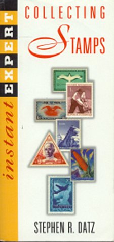 Stock image for Collecting Stamps : Instant Expert for sale by Better World Books