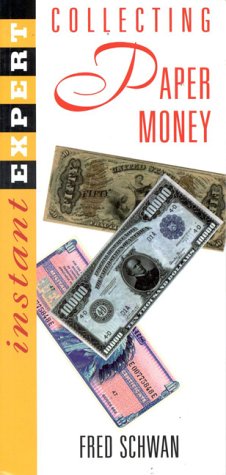 Stock image for Collecting Paper Money : Instant Expert for sale by Better World Books