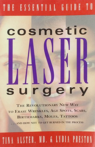 Beispielbild fr The Essential Guide to Cosmetic Laser Surgery zum Verkauf von Wonder Book