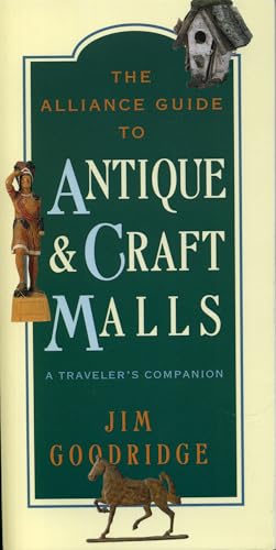 Beispielbild fr The Alliance Guide to Antique & Craft Malls zum Verkauf von Wonder Book