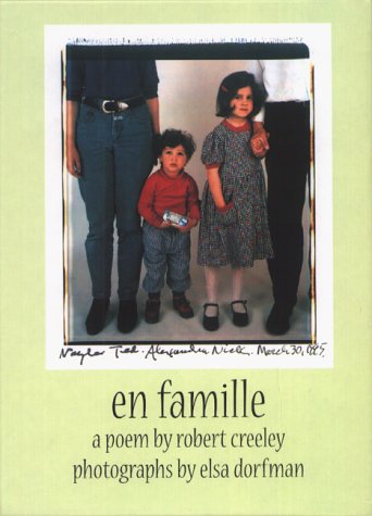 Beispielbild fr En Famille: Poetry by Robert Creeley & Photographs by Elsa Dorfman zum Verkauf von ThriftBooks-Dallas