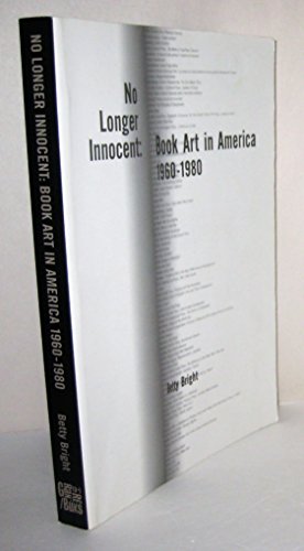 Imagen de archivo de No Longer Innocent: Book Art In America 1960-1980 a la venta por Front Cover Books