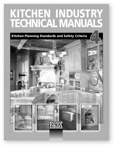 Beispielbild fr Kitchen Industry Technical Manuals 4: Kitchen Planning Standards and Safety Criteria zum Verkauf von POQUETTE'S BOOKS