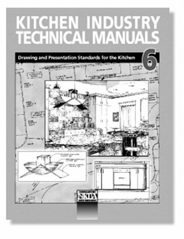 9781887127202: Kitchen Industry Technical Manuals, Volume 6, Drawing and Presentation Standards for the Kitchen